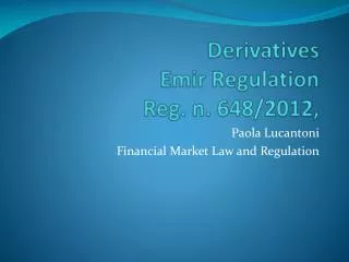 Derivatives Emir Regulation Reg. n. 648/2012,