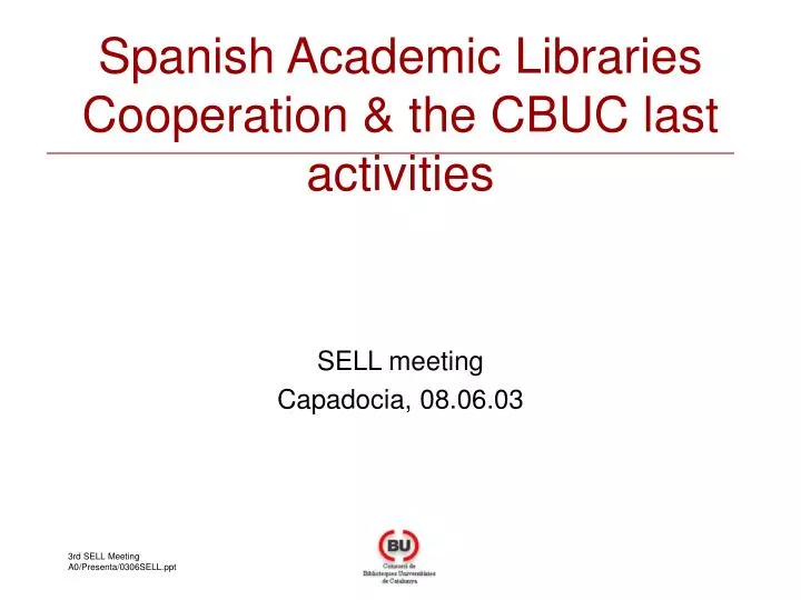 spanish academic libraries cooperation the cbuc last activities