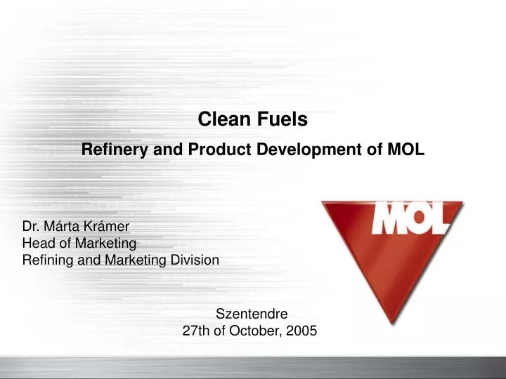 clean fuels refinery and product development of mol