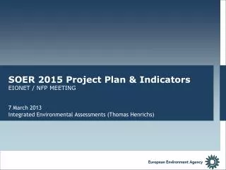 SOER 2015 Project Plan &amp; Indicators EIONET / NFP MEETING