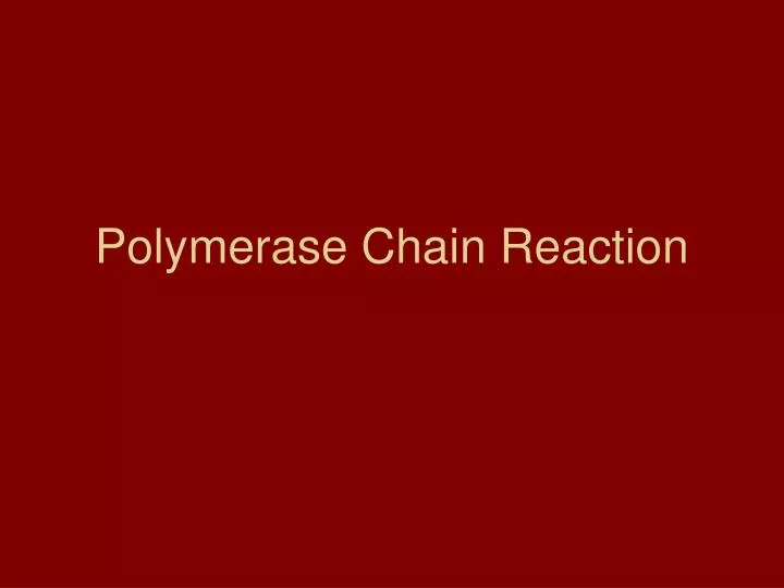 polymerase chain reaction