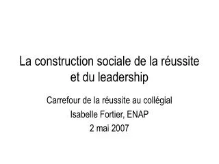 la construction sociale de la r ussite et du leadership