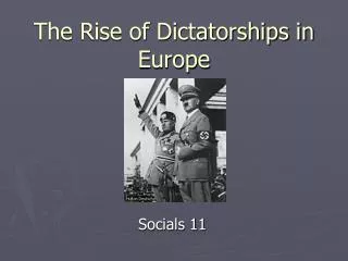 The Rise of Dictatorships in Europe
