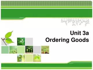 Unit 3a Ordering Goods