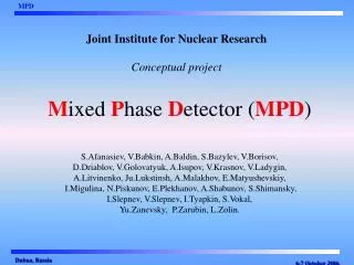 M ixed P hase D etector ( MPD )
