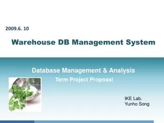 Warehouse DB Management System Database Management &amp; Analysis Term Project Proposal