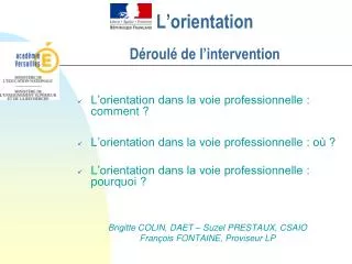 l orientation d roul de l intervention