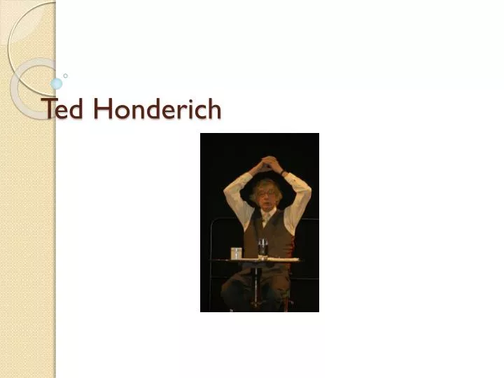 ted honderich