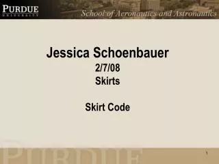 Jessica Schoenbauer 2/7/08 Skirts Skirt Code