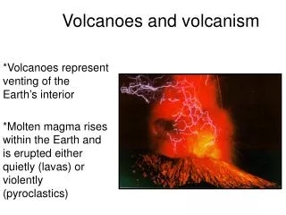 Volcanoes and volcanism