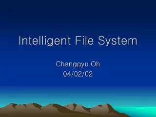 Intelligent File System