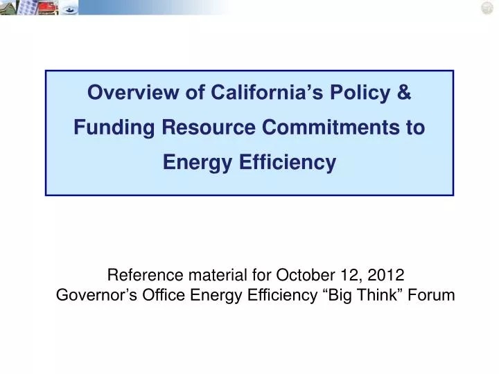 overview of california s policy funding resource commitments to energy efficiency