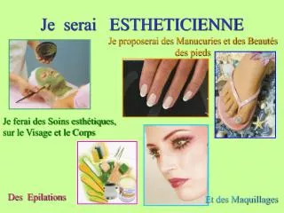 je serai estheticienne