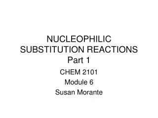 NUCLEOPHILIC SUBSTITUTION REACTIONS Part 1