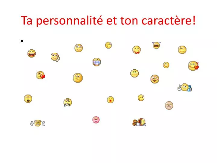 ta personnalit et ton caract re