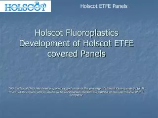 Holscot Fluoroplastics Development of Holscot ETFE covered Panels
