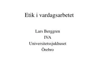 etik i vardagsarbetet