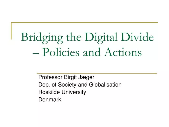 bridging the digital divide policies and actions