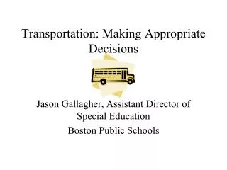Transportation: Making Appropriate Decisions