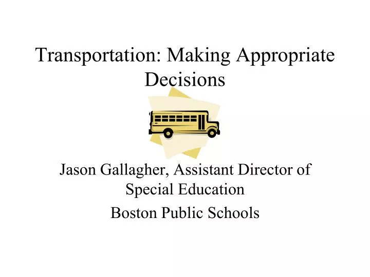 transportation making appropriate decisions