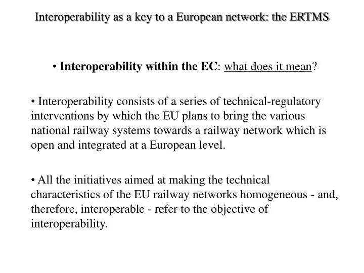 interoperability as a key to a european network the ertms