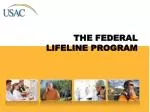 THE FEDERAL LIFELINE PROGRAM - slide 1