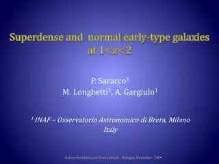 Superdense and normal early-type galaxies at 1&lt;z&lt;2