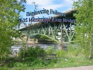 Engineering Failures (I-35 Mississippi River Bridge)