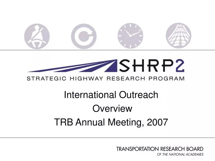 international outreach overview trb annual meeting 2007