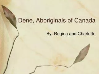 Dene, Aboriginals of Canada