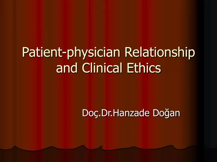 patient physician relationship and clinical ethics