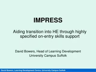 IMPRESS Aiding transition into HE through highly specified on-entry skills support