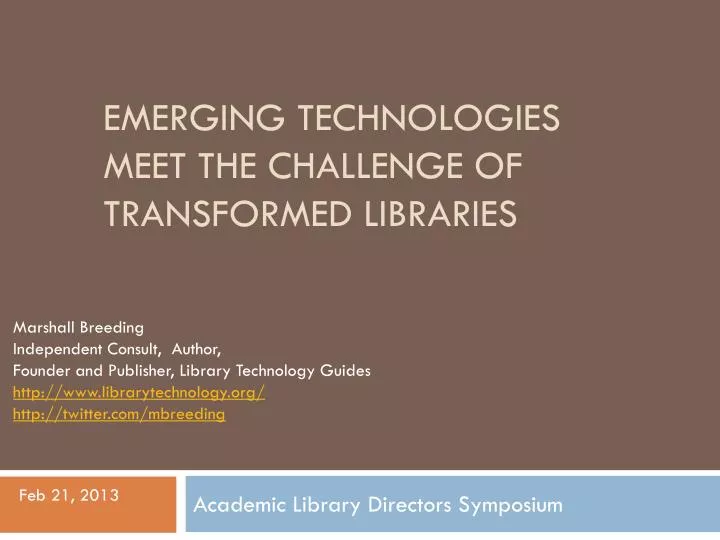 emerging technologies meet the challenge of transformed libraries