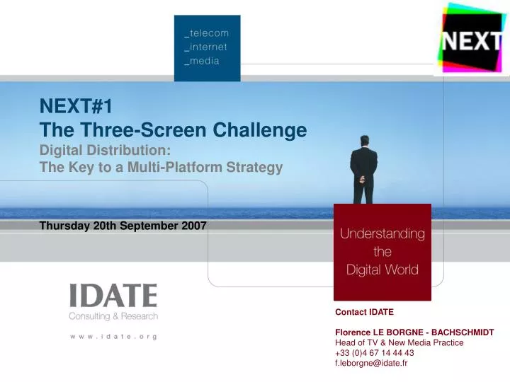next 1 the three screen challenge digital distribution the key to a multi platform strategy