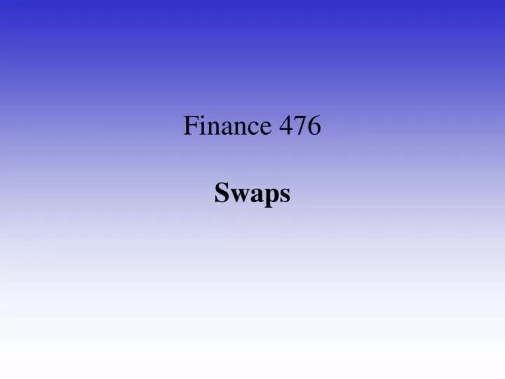 finance 476 swaps