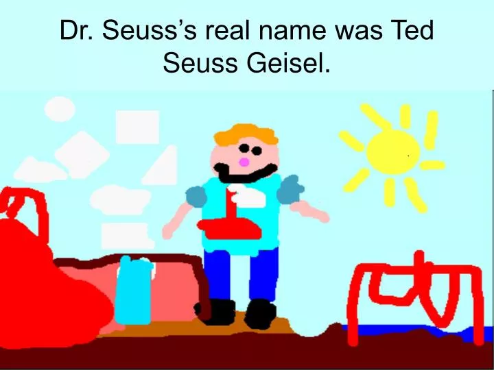 dr seuss s real name was ted seuss geisel