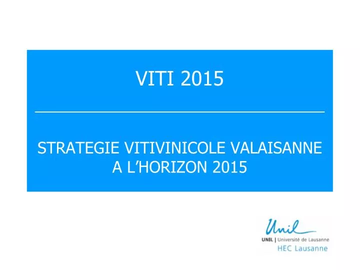 viti 2015 strategie vitivinicole valaisanne a l horizon 2015