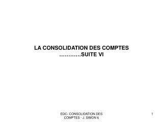 la consolidation des comptes suite vi
