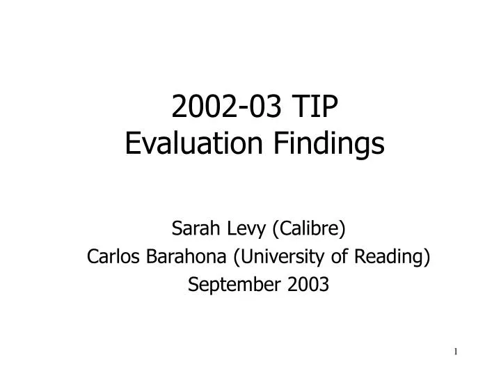 2002 03 tip evaluation findings