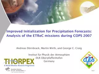 Improved Water Vapour and Wind Initialisation for Precipitation Forecasts: