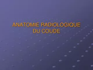 anatomie radiologique du coude