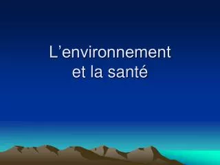 l environnement et la sant
