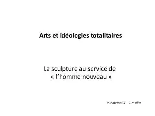 arts et id ologies totalitaires la sculpture au service de l homme nouveau d vogt raguy c maillot
