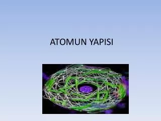 atomun yapisi