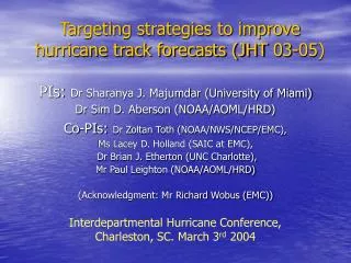 Targeting strategies to improve hurricane track forecasts (JHT 03-05)