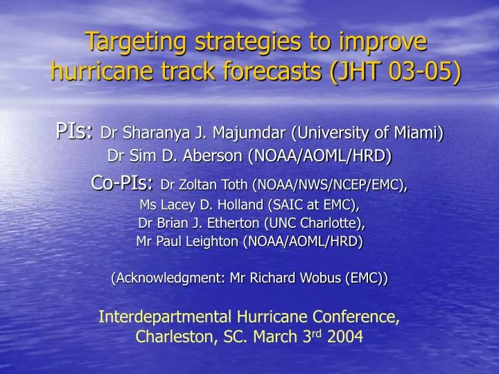 targeting strategies to improve hurricane track forecasts jht 03 05
