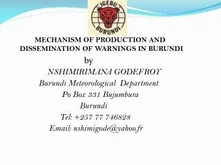 MECHANISM OF PRODUCTION AND DISSEMINATION OF WARNINGS IN BURUNDI