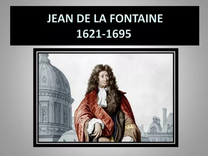jean de la fontaine 1621 1695