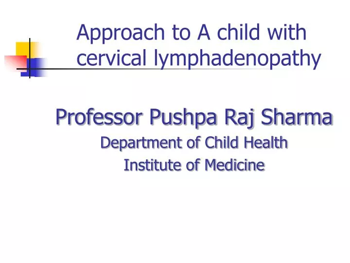 approach to a child with cervical lymphadenopathy