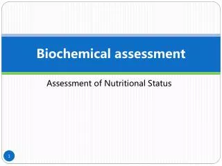 Biochemical assessment